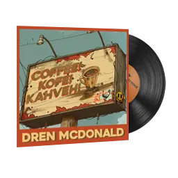 Music Kit | Dren McDonald, Coffee! Kofe! Kahveh!