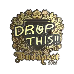 Sticker | drop (Gold) | Budapest 2025